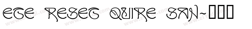 ETE Reset Quire San字体转换